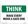 Signmission OSHA THINK Sign, Make Every Move Safe One, 24in X 18in Alum, 18" W, 24" L, Lndscp, TS-A-1824-L-11846 OS-TS-A-1824-L-11846